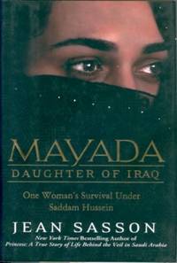 Mayada, Daughter of Iraq: One Woman's Survival Under Saddam Hussein Mayada, Daughter of Iraq: One Woman's Survival Under Saddam Hussein