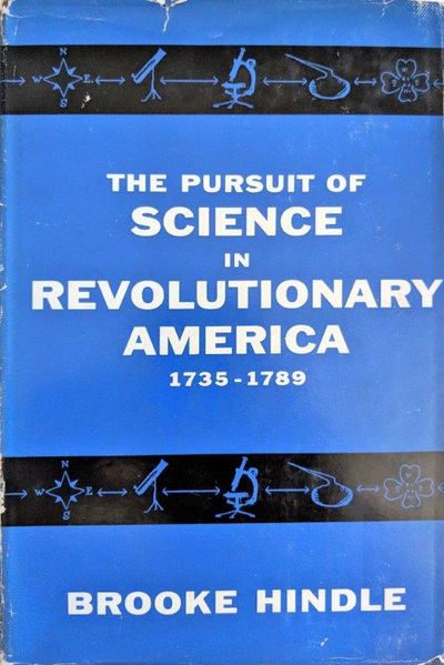 Image for The Pursuit of Science in Revolutionary America 1735-1789.