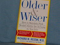 OLDER & WISER How to Maintain Peak Mental Ability for As Long As You Live OLDER & WISER How to Maintain Peak Mental Ability for As Long As You Live