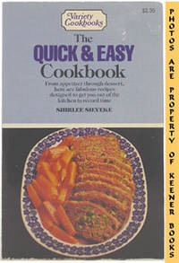 The Quick & Easy Cookbook: Variety Cookbooks Series Series The Quick & Easy Cookbook: Variety Cookbooks Series Series