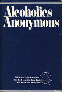 ALCOHOLICS ANONYMOUS: The Story of How Many Thousands of Men and Women Have Recovered from Alcoholism ALCOHOLICS ANONYMOUS: The Story of How Many Thousands of Men and Women Have Recovered from Alcoholism