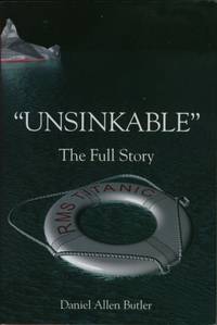 "Unsinkable" The Full Story of the RMS Titanic