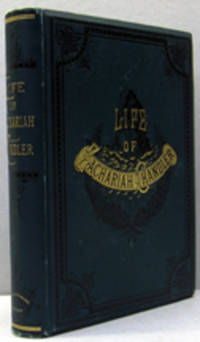 Zachariah Chandler: an outline sketch of his life and public services. With an Introductory letter from James G. Blaine, of Maine