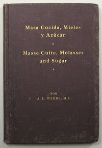 MASA COCIDA, MIELES Y AZUCAR / MASSE CUITE, MOLASSES AND SUGAR.  By A. L. Webre