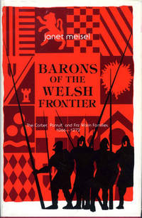 Barons of the Welsh Frontier:  The Corbut, Pantulf, and Fitz Warin  Families, 1066-1272