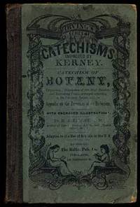 Irving's Catechism of Botany: Containing a Description of the most familiar and interesting Plants, arranged according to the Linnaean System Irving's Catechism of Botany: Containing a Description of the most familiar and interesting Plants, arranged according to the Linnaean System