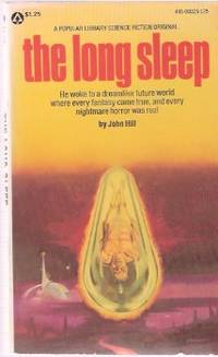 The Long Sleep ---by John Hill ( Dean R Koontz pseudonym)