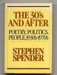 The 30's And After: Poetry, Politics, People, 1930's-1970's  - 1st  Edition/1st Printing