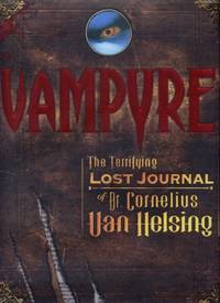 Vampyre The Terrifying (Lost) Found Journal of Dr. Cornelius Van Helsing and Gustav de Wolff, His Trusted Companion Vampyre The Terrifying (Lost) Found Journal of Dr. Cornelius Van Helsing and Gustav de Wolff, His Trusted Companion