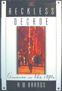 The Reckless Decade: America in the 1890s