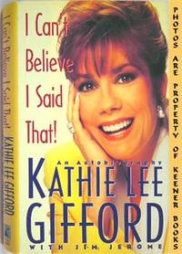 I Can't Believe I Said That! (An Autobiography With Jim Jerome)