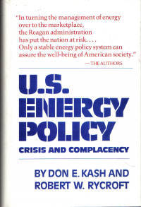 U. S. Energy Policy Crisis and Complacency U. S. Energy Policy Crisis and Complacency