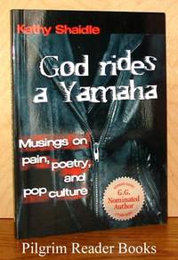 God Rides a Yamaha; Musings on Pain, Poetry, and Pop Culture