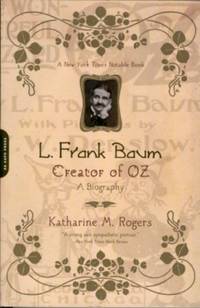 L. Frank Baum: Creator of Oz