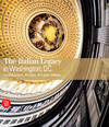 THE ITALIAN LEGACY IN WASHINGTON, DC. : Architecture , Design , Art and Culture
