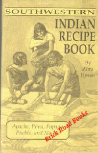 Southwestern Indian Recipe Book Apache, Pima, Papago, Pueblo, and Navajo