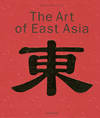 THE ART OF EAST ASIA THE ART OF EAST ASIA