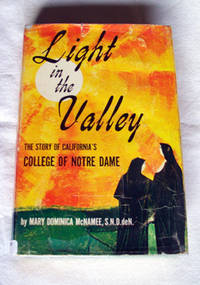 Light In The Valley The Story of California's College of Notre Dame
