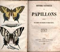 HISTOIRE NATURELLE DES PAPILLONS. Suivie de la chasse aux papillons et autres insects.