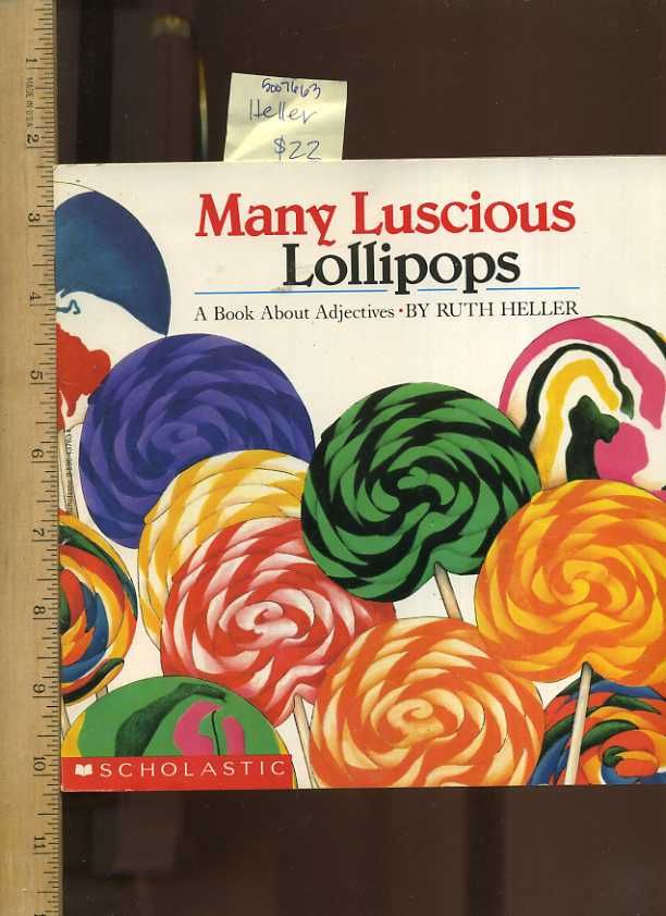 Many Luscious Lollipops A Book About Adjectives Many Luscious Lollipops : A Book About Adjectives [Pictorial Children's