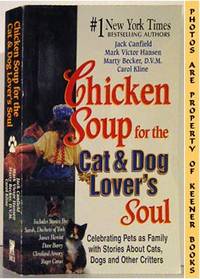 Chicken Soup For The Cat And Dog Lover's Soul Chicken Soup For The Cat And Dog Lover's Soul