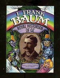 L. Frank Baum: Royal Historian of Oz