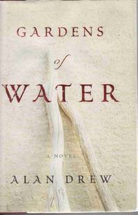 GARDENS OF WATER: A NOVEL GARDENS OF WATER: A NOVEL