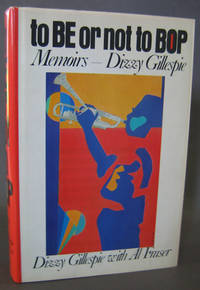 To Be Or Not To Bop: Memoirs - Dizzy Gillespie  [SIGNED]
