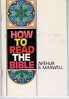 HOW TO READ THE BIBLE (BACK TO GOD SERIES)