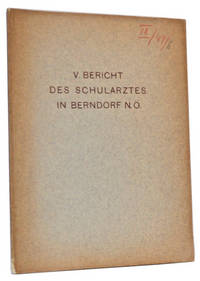 V. Bericht des Schularztes in Berndorf. Schuljahr 1911/12
