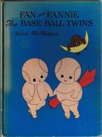 Fan and Fannie, The Baseball Twins Fan and Fannie, The Baseball Twins