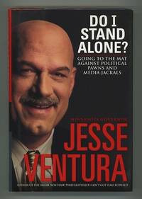 Do I Stand Alone?: Going to the Mat Against Political Pawns and Media  Jackals [*SIGNED*]