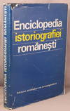 Enciclopedia istoriografiei romanesti