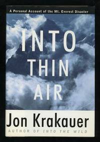 Into Thin Air: A Personal Account of the Mount Everest Disaster Into Thin Air: A Personal Account of the Mount Everest Disaster