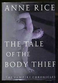 The Tale of the Body Thief: The Vampire Chronicles