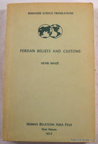 Persian Beliefs and Customs Persian Beliefs and Customs