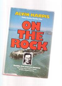 Alvin Karpis, Public Enemy Number One, On the Rock, Twenty-Five Years in Alcatraz, The Prison Story of Alvin Karpis ( 25 )