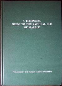 A TECHNICAL GUIDE TO THE RATIONAL USE OF MARBLE A TECHNICAL GUIDE TO THE RATIONAL USE OF MARBLE