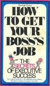 How to Get Your Boss's Job