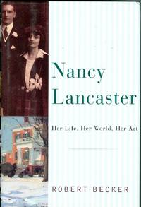 Nancy Lancaster: Her Life, Her World, Her Art