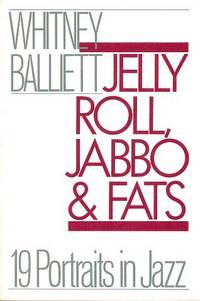 JELLY ROLL, JABBO & FATS: 19 Portraits in Jazz