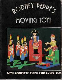 RODNEY PEPPE'S MOVING TOYS with complete plans for every toy