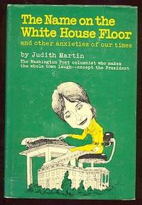 The Name on the White House Floor, and other anxieties of our times
