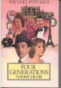 Four Generations (Fourth of the Gollantz Saga) Four Generations (Fourth of the Gollantz Saga)
