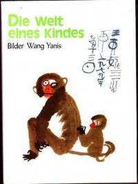 Die Welt Eines Kindes: Bilder Wang Yanis Die Welt Eines Kindes: Bilder Wang Yanis