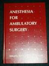 Anesthesia for Ambulatory Surgery