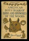 The American Boys' Book of Birds and Brownies of the Woods