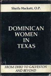 Dominican Women in Texas: From Ohio to Galveston and Beyond Dominican Women in Texas: From Ohio to Galveston and Beyond