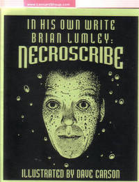 NECROSCRIBE:  In His Own Write --- Brian Lumley ( Contains:  Foreword; The Thing in the Moonlight; The Writer in the Garret; Synchronicity, or Something )