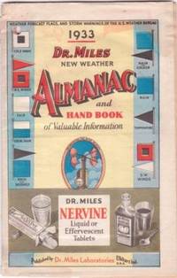 DR. MILES NEW WEATHER ALMANAC AND HAND BOOK OF VALUABLE INFORMATION, 1933...DR. MILES NERVINE LIQUID OR...TABLETS DR. MILES NEW WEATHER ALMANAC AND HAND BOOK OF VALUABLE INFORMATION, 1933...DR. MILES NERVINE LIQUID OR...TABLETS